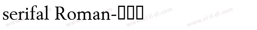 serifal Roman字体转换 serifal Roman字体转换
